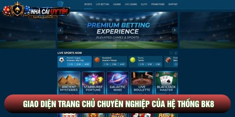 Giao diện trang chủ chuyên nghiệp của hệ thống BK8 Giao diện trang chủ chuyên nghiệp của hệ thống BK8